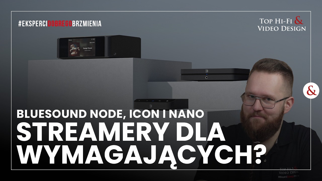 Jaki streamer audio wybrać? Bluesound Node, Nano czy Icon – porównanie streamerów!