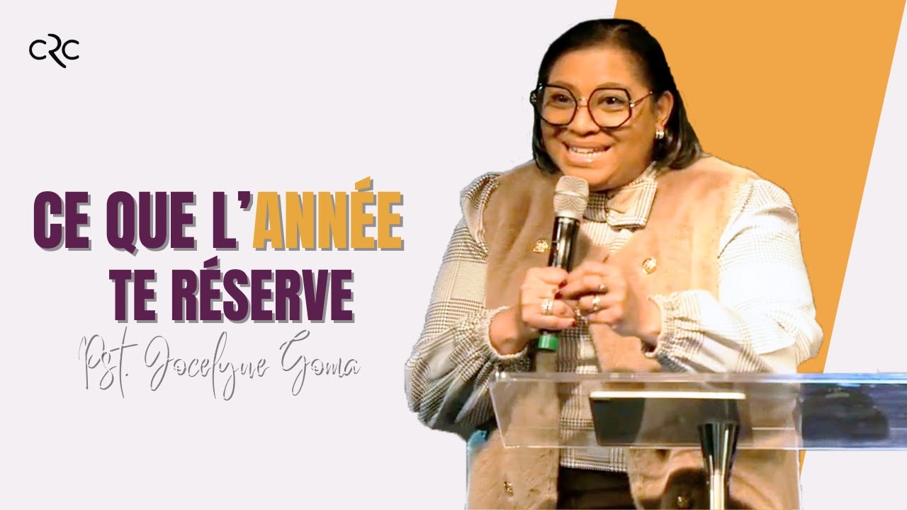 Ce que l'année te réserve l Pst. Jocelyne Goma [ 04 janvier 2026]