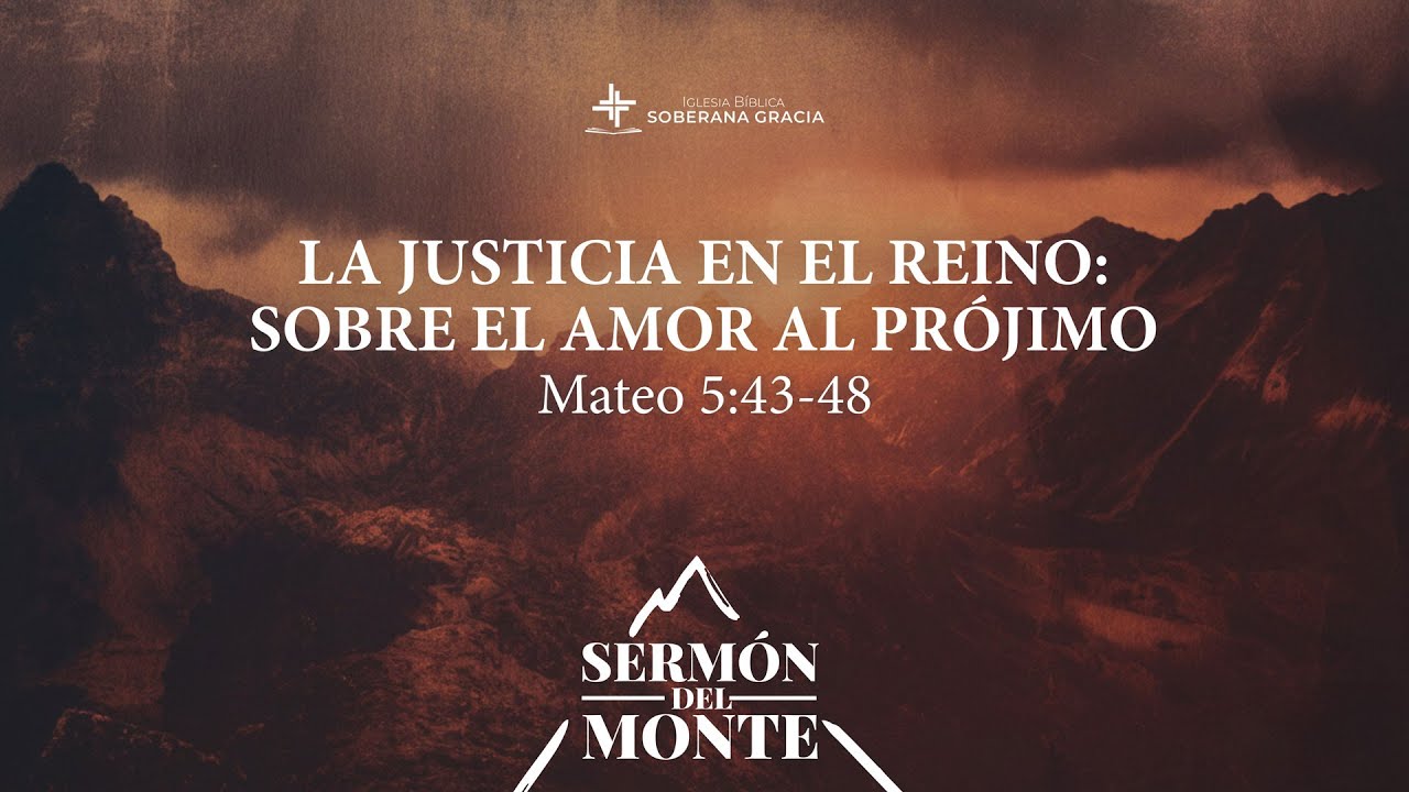 La justicia del reino sobre amor al prójimo | Pr. Jacobis Aldana