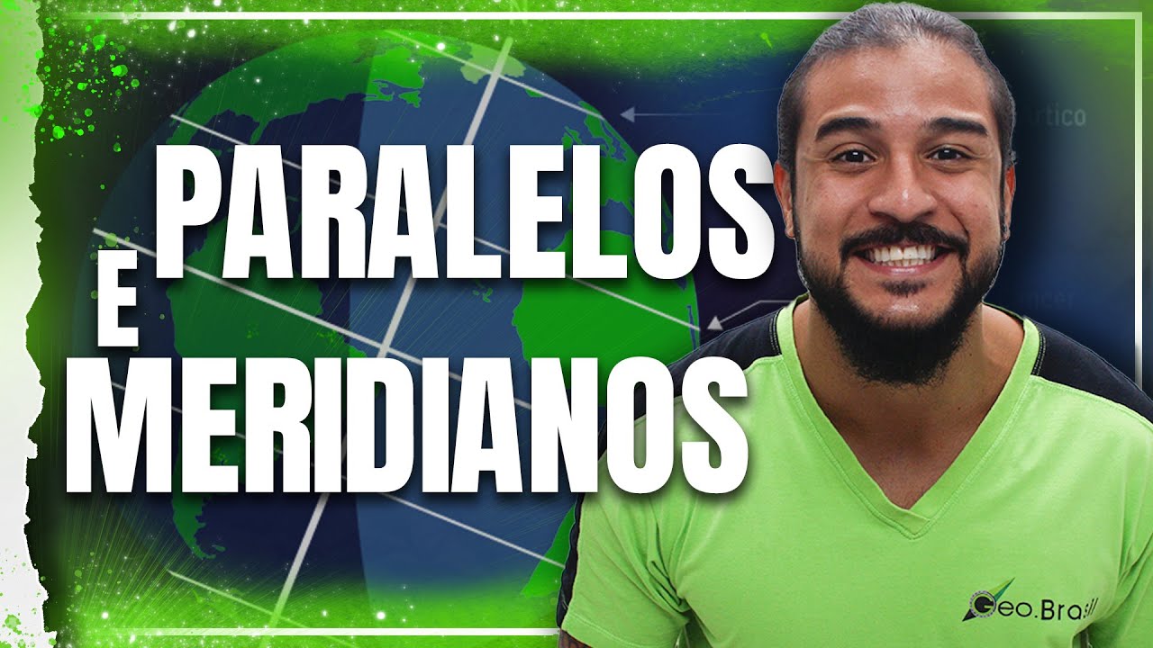 PARALELOS E MERIDIANOS - GEOBRASIL {PROF. RODRIGO RODRIGUES}