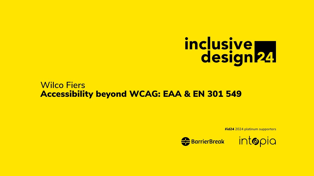 Wilco Fiers / Accessibility beyond WCAG: EAA & EN 301 549 #id24 2024