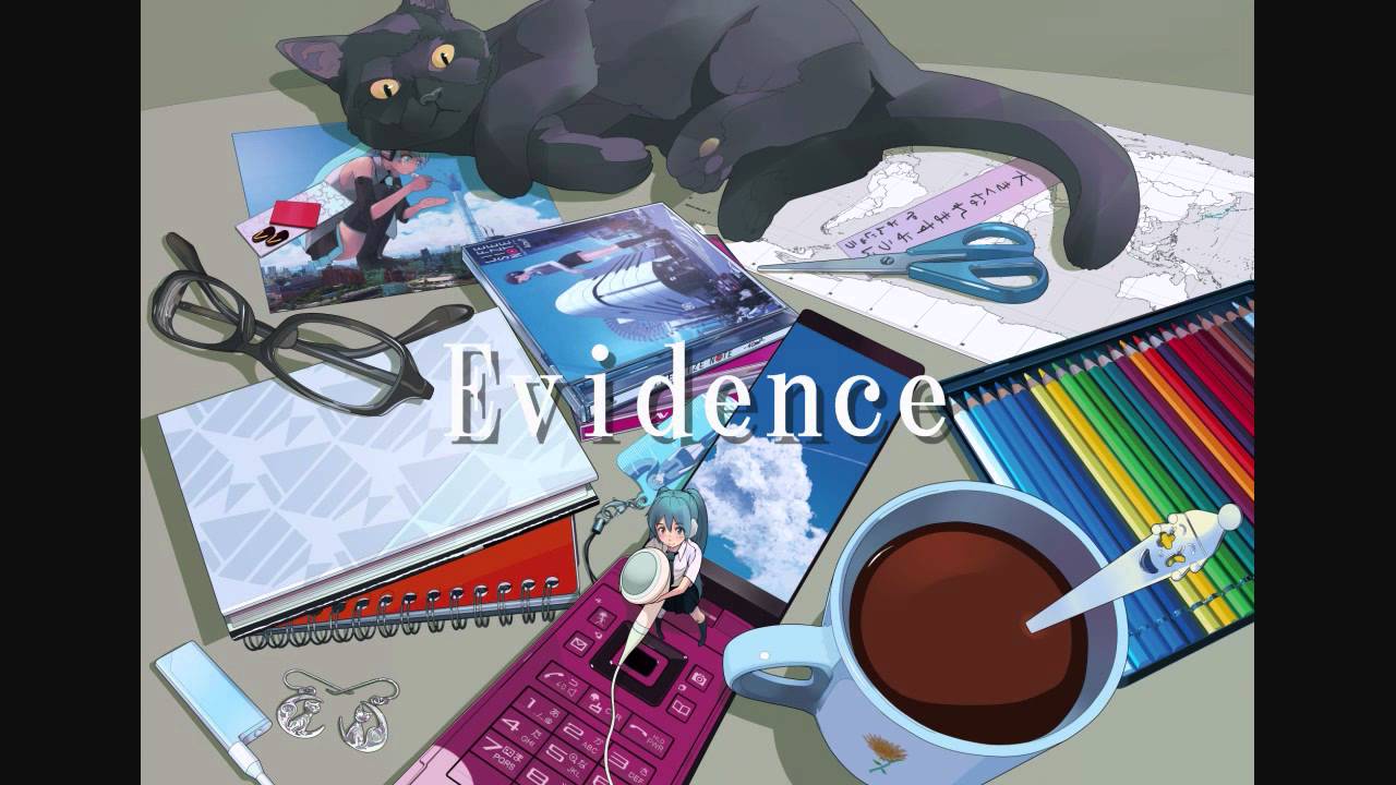 Evidence / 40mP feat.初音ミク