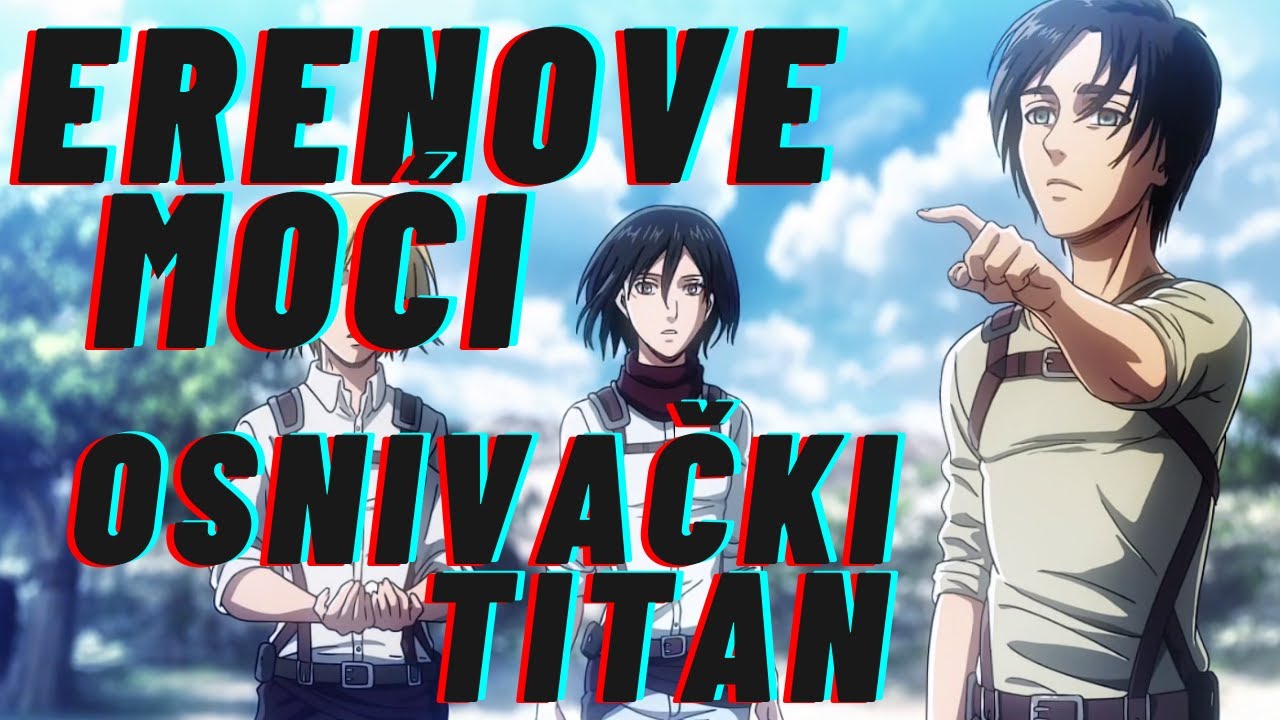 Erenove Moći - Osnivački & Attack Titan (Recenzija)