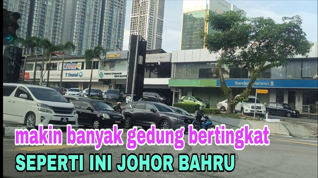 TAK SANGKA JOHOR 🇮🇩🇲🇾 BAHRU SEPERTI INI, GEDUNG BERTINGKAT BERTABURAN 