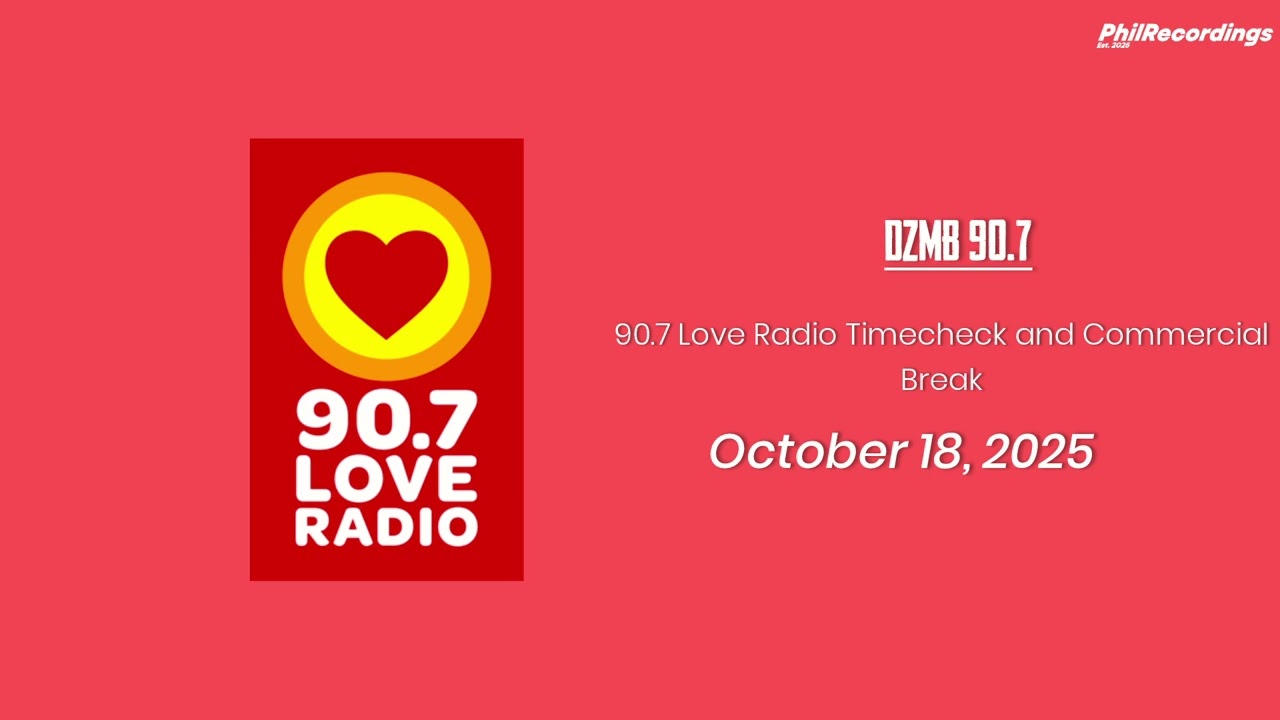 90.7 Love Radio Timecheck and Commercial Break (October 18, 2025)