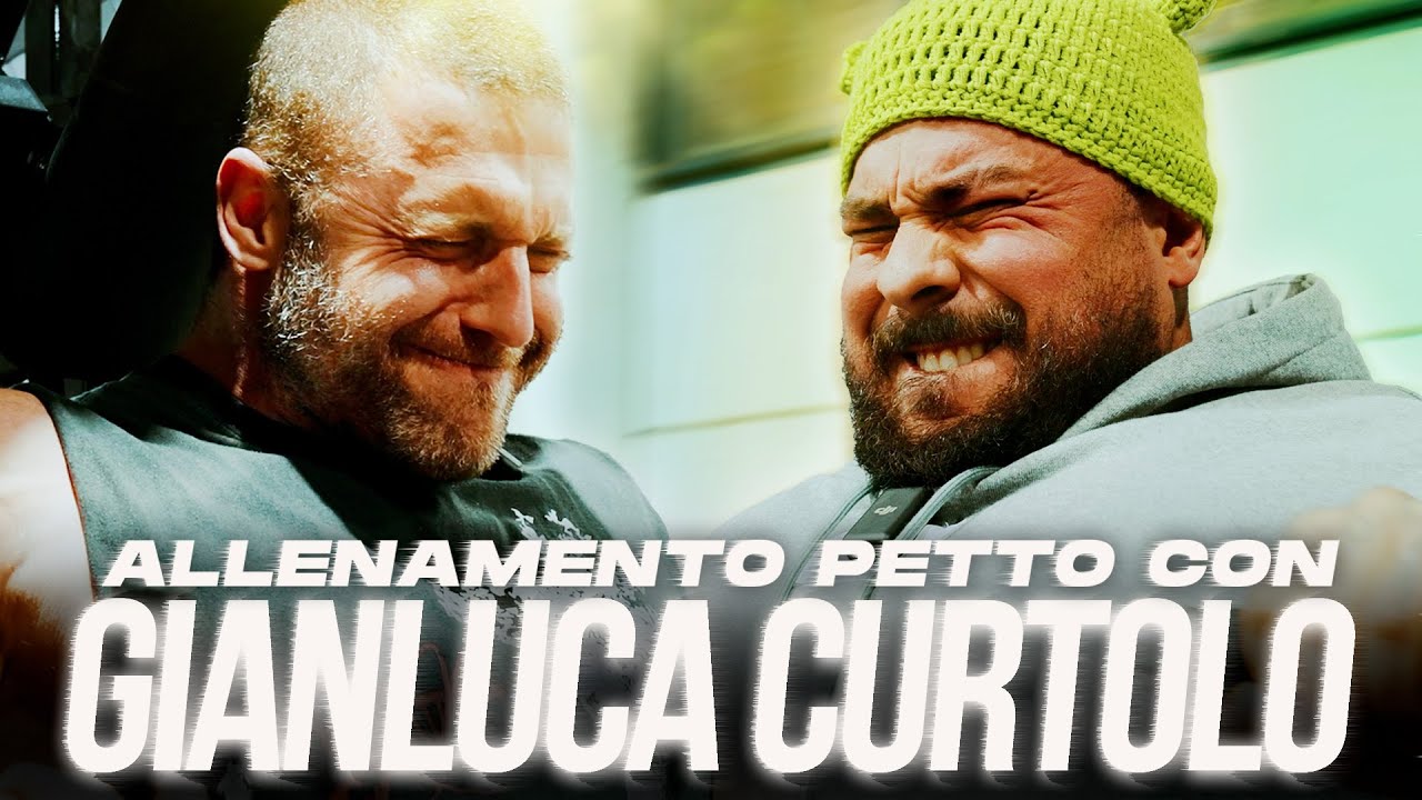 ALLENAMENTO PETTO CON GIANLUCA CURTOLO