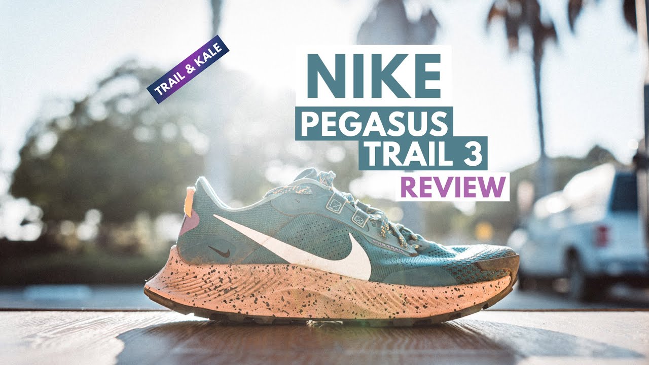 NIKE PEGASUS TRAIL 3 REVIEW: And how it compares to the Trail 2 and Pegasus 36 Trail