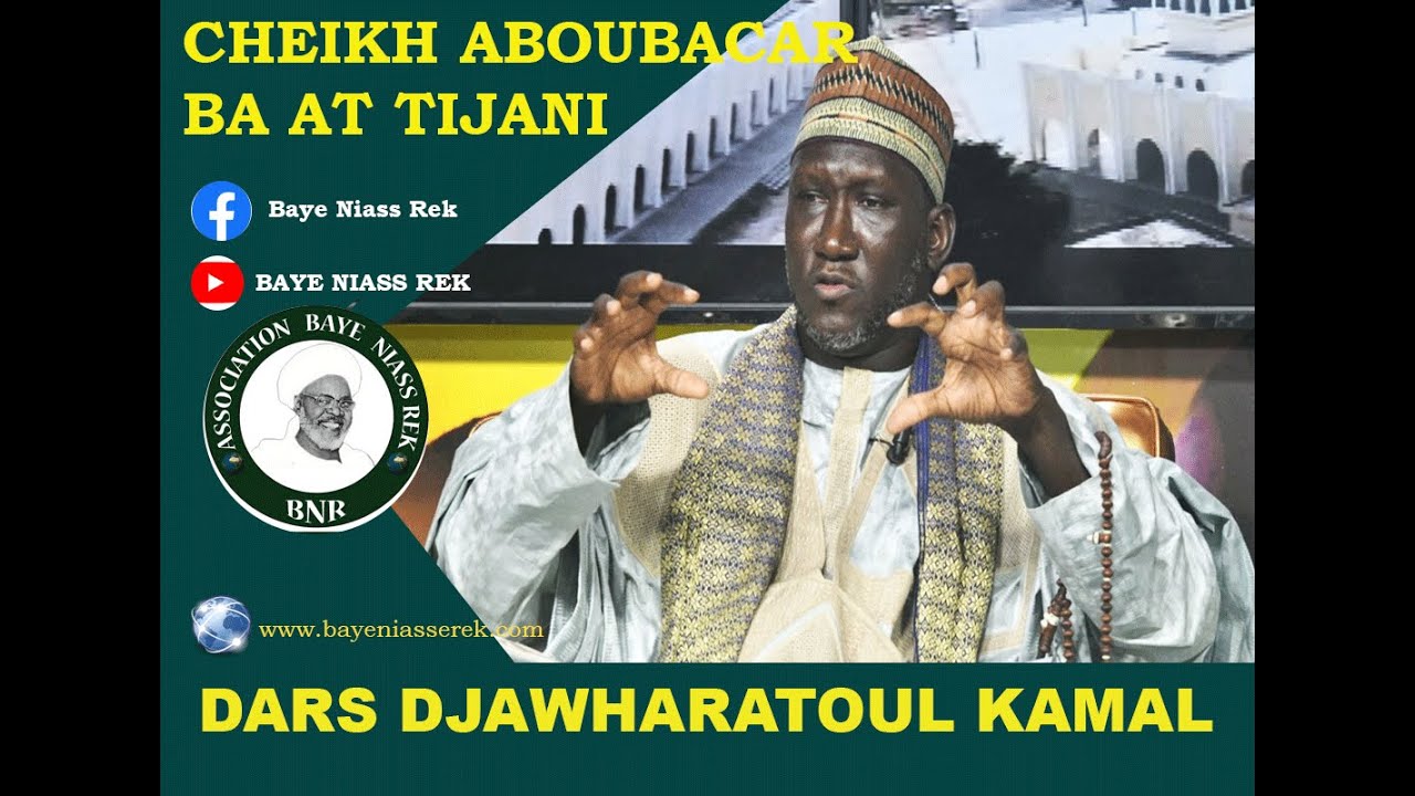 Les Bienfaits de Djawharatoul Kamal par Cheikh Aboubacar Ba At Tijani (Partie 2)