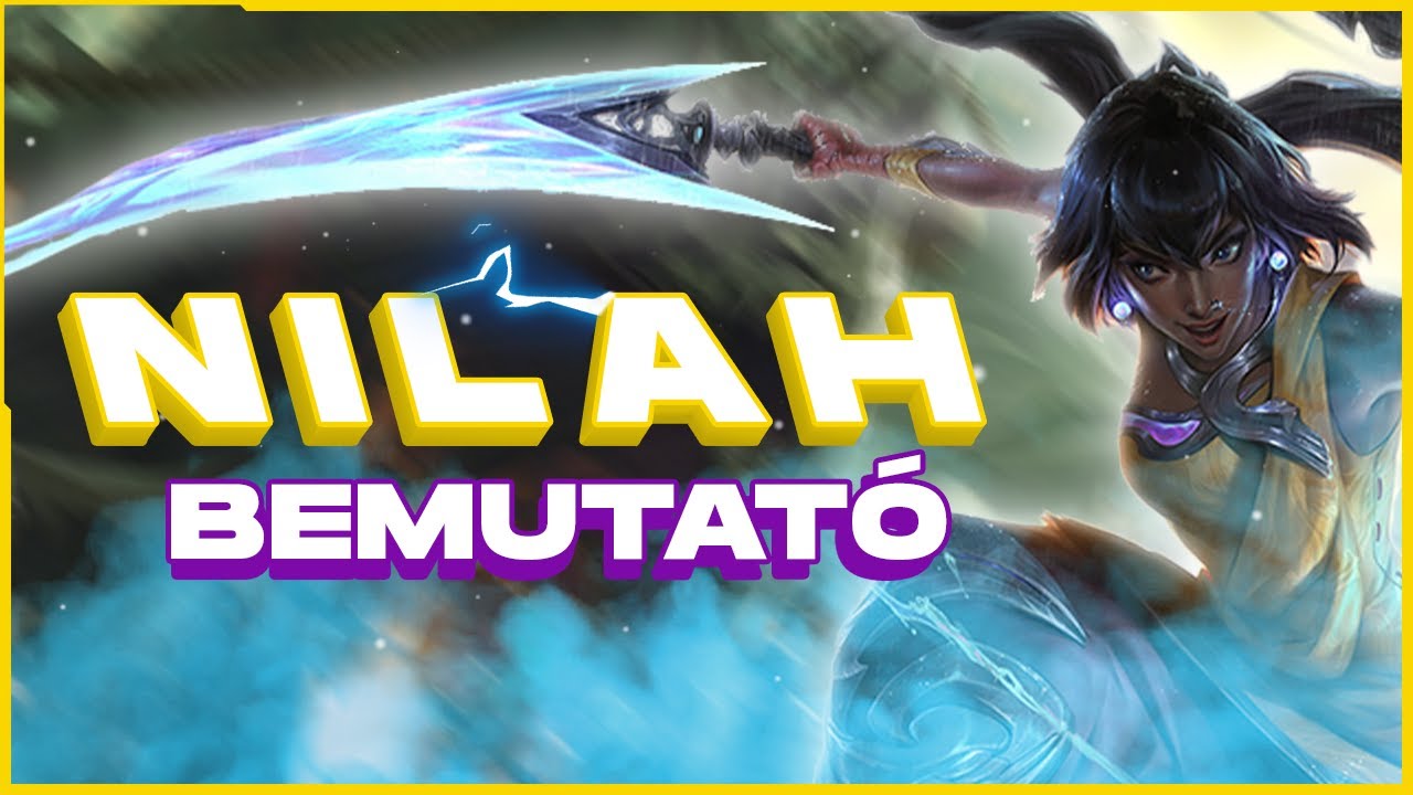 League of Legends #16 Nilah Bemutat&oacute; | Z2H