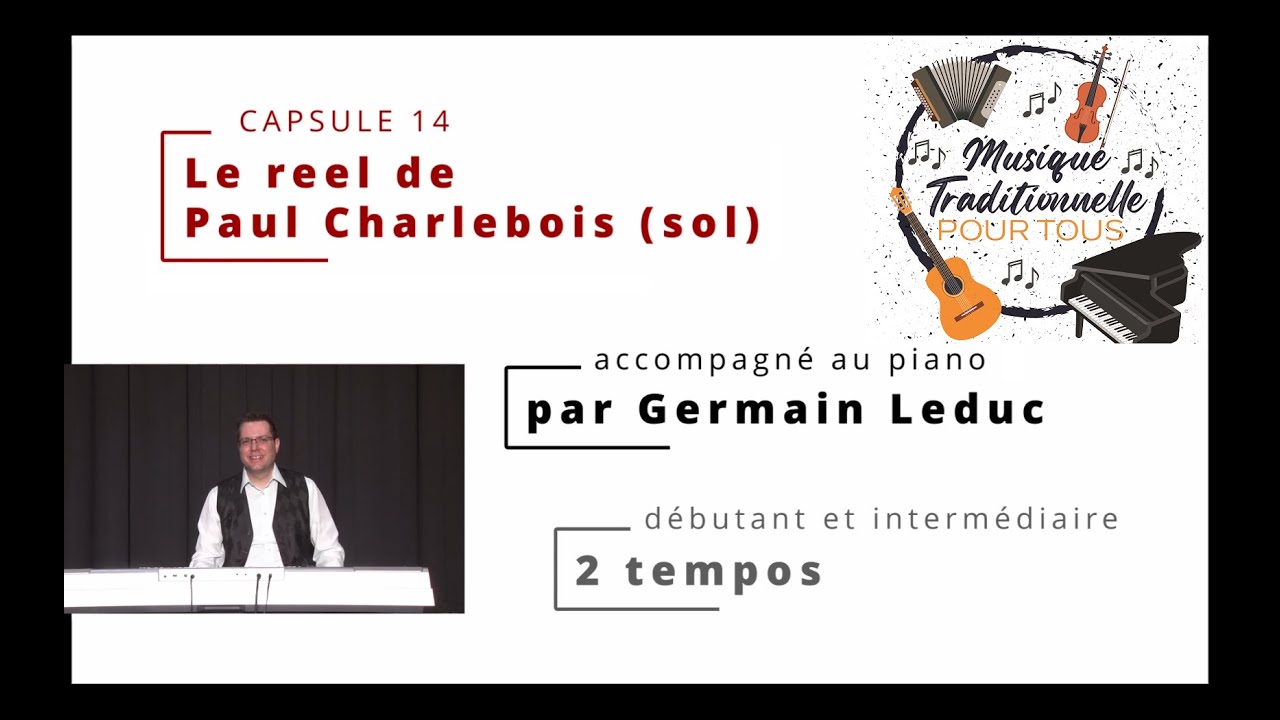 MUSIQUE TRADITIONNELLE POUR TOUS-14: Piano | LE REEL DE PAUL CHARLEBOIS