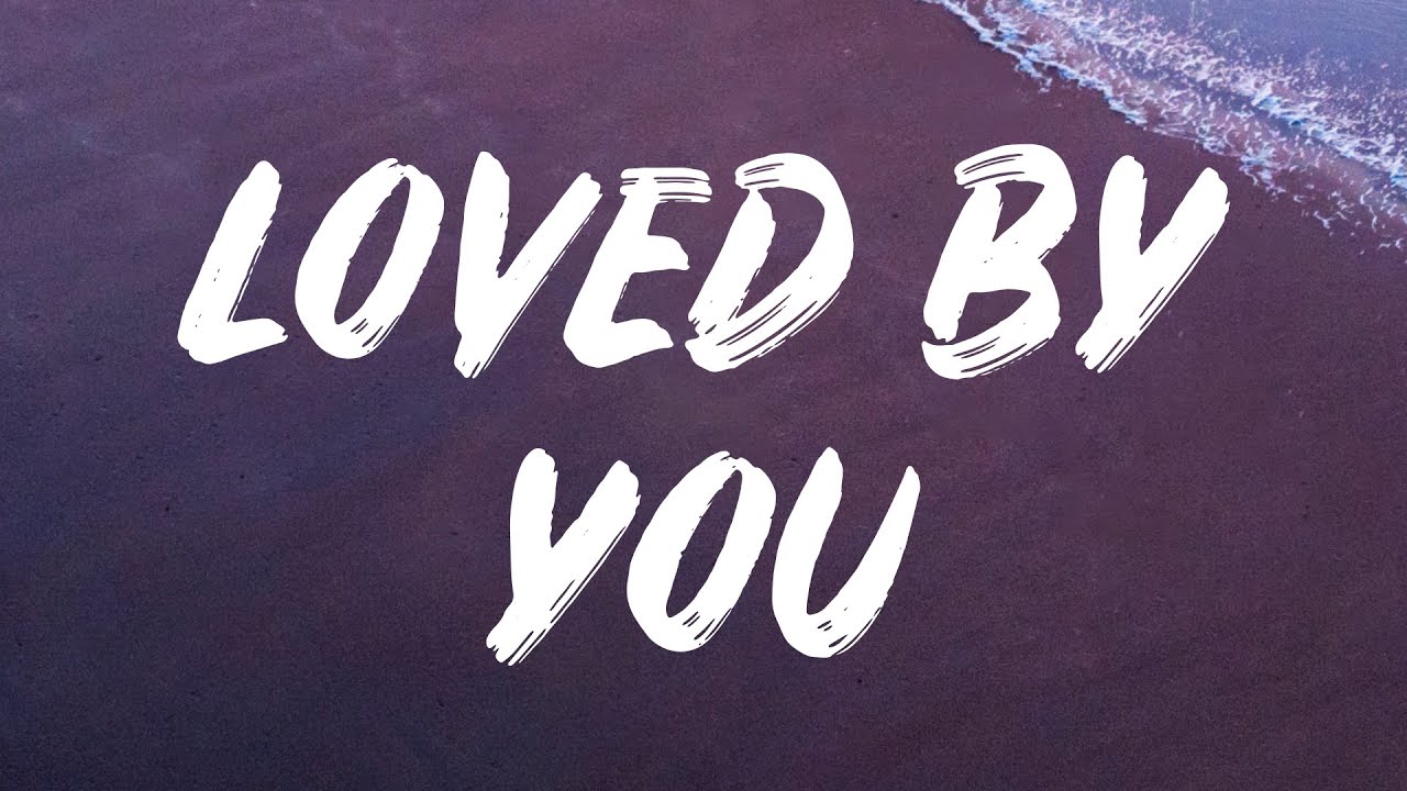 Justin Bieber - Loved By You (Lyrics) Feat. Burna Boy