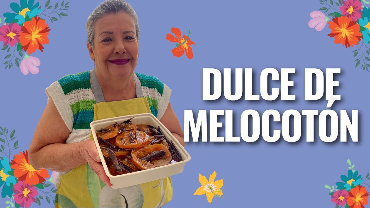 Dulce de Melocotón  / Como lo hacia mi mamá