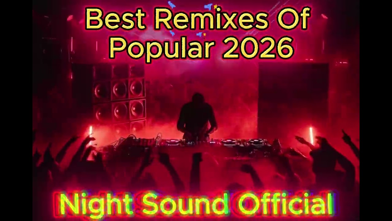  WoW DJ REMIX Song 2026🔥 DJ SONG 2026🔥 – Disco Remix Nonstop New Songs | Night Sound Official