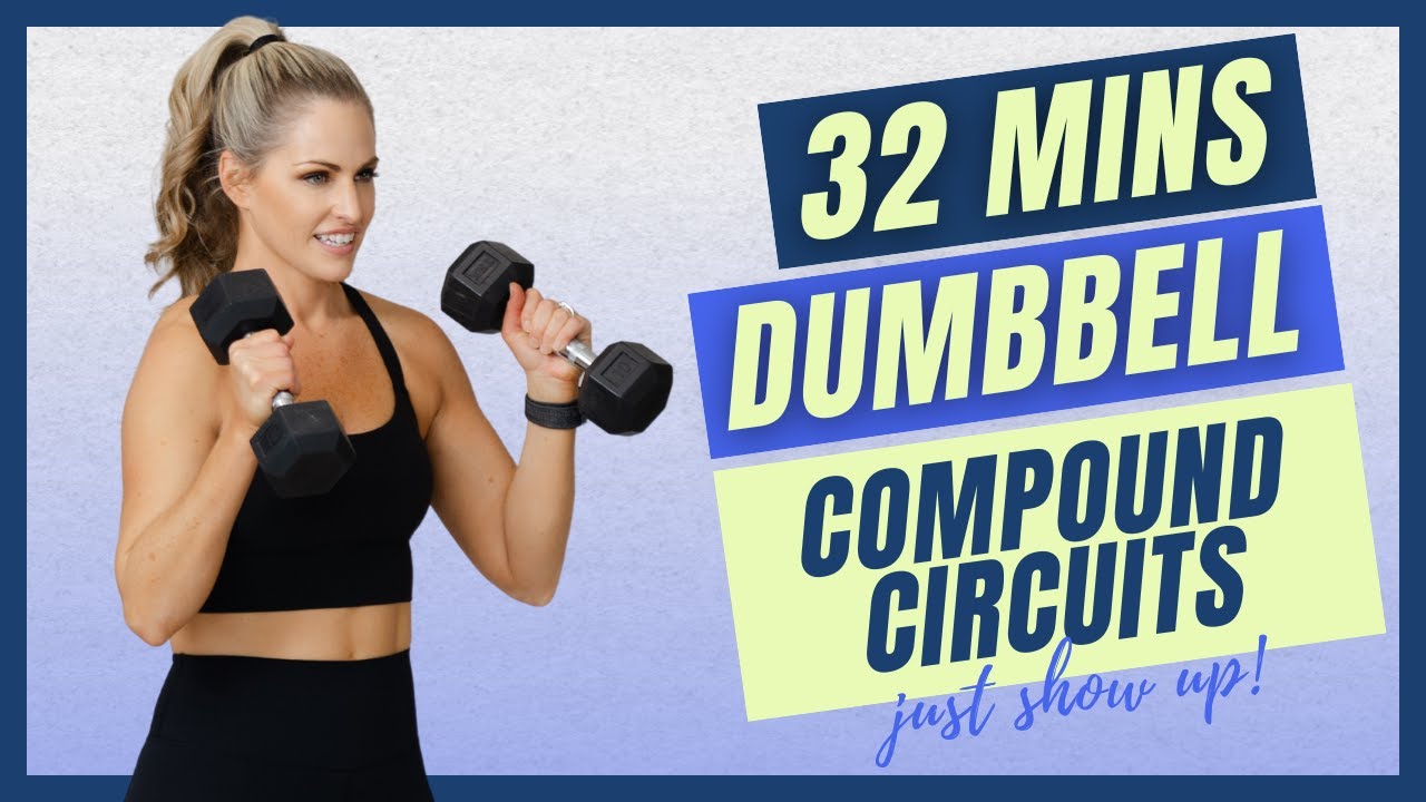 Dumbbell Compound Circuits Workout -  32 Mins