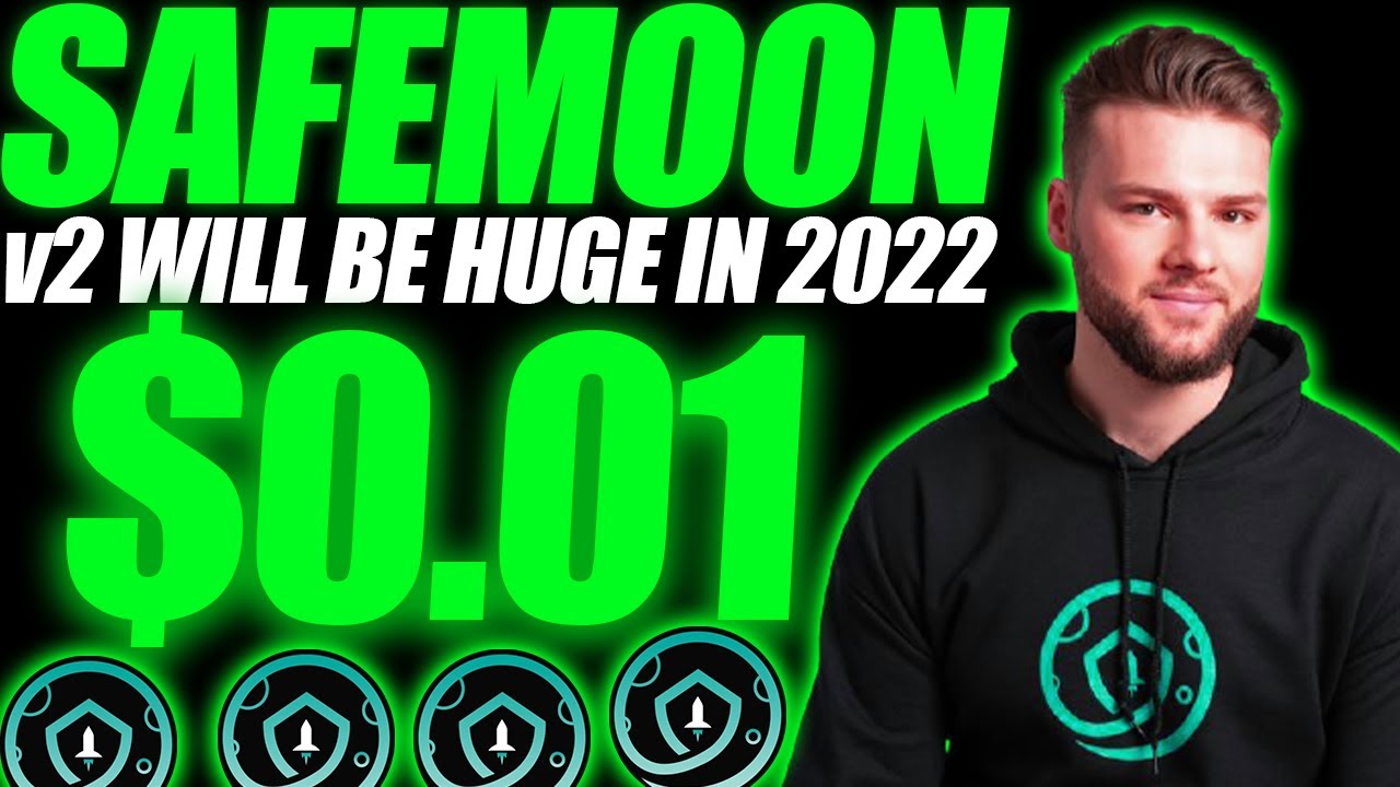 Safemoon v2 Will be Huge in 2022-Safemoon leak!