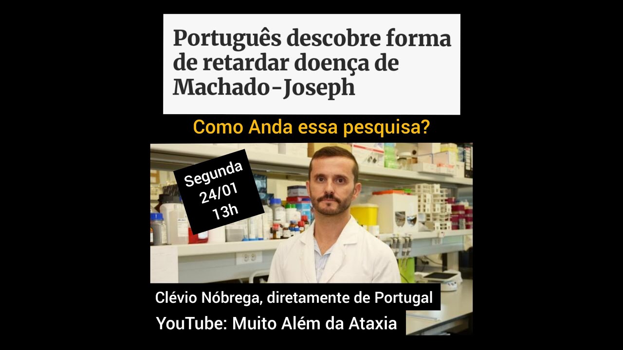 PORTUGUÊS DESCOBRE FORMA DE RETARDAR DOENÇA DE MACHADO JOSEPH