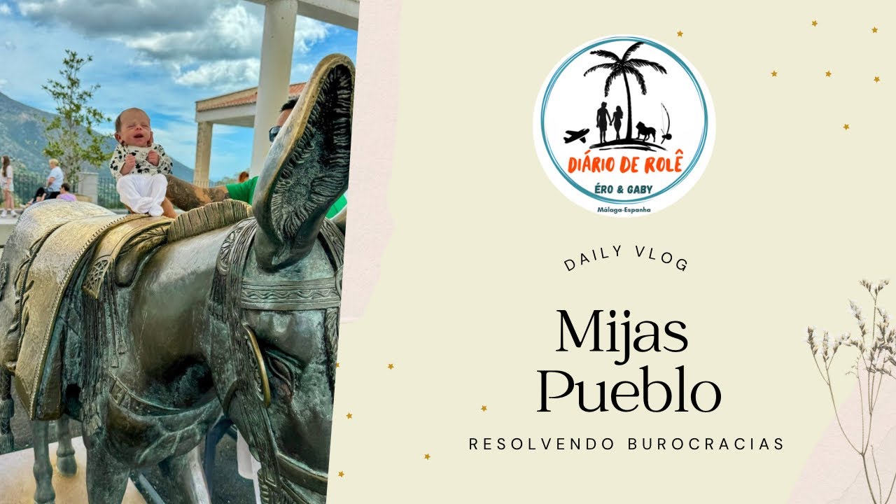 Diário de Rolê - Vlog em Mijas Pueblo