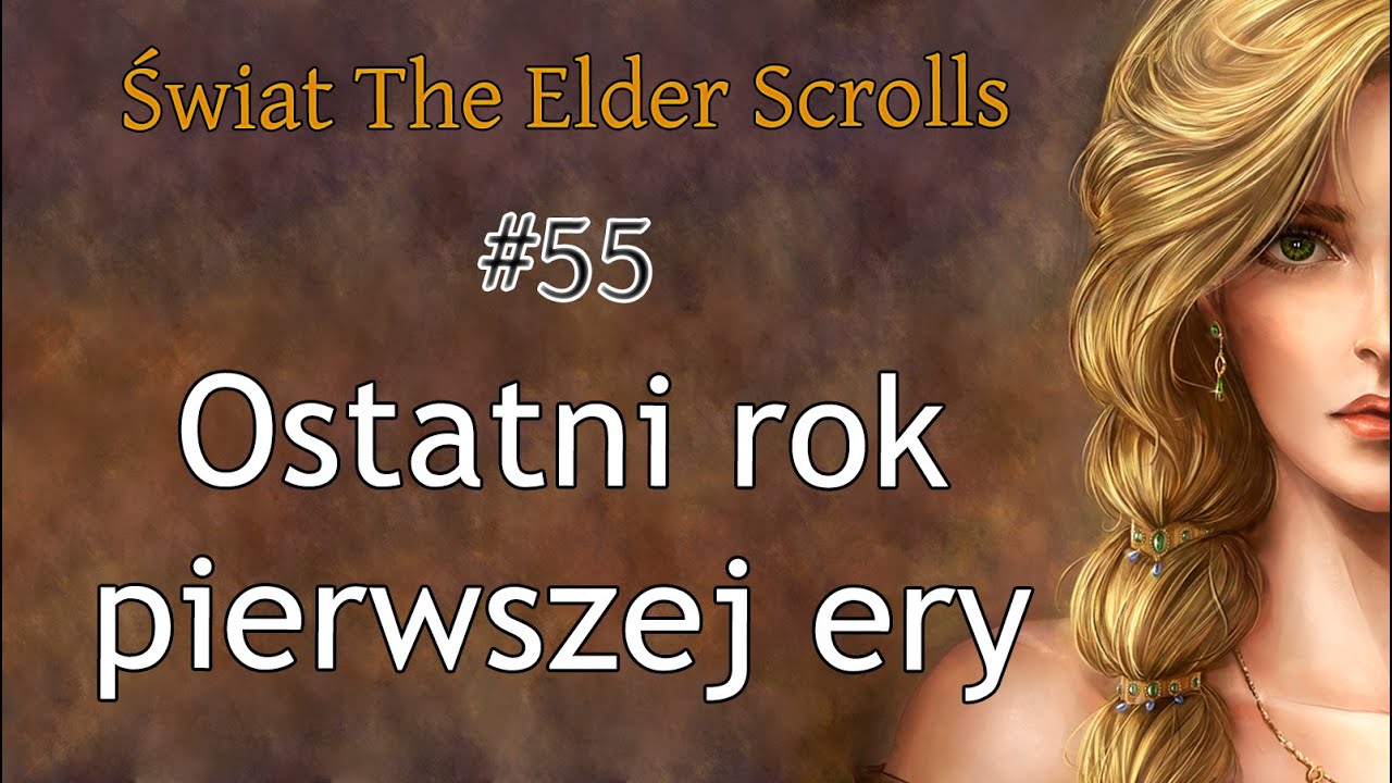 Świat The Elder Scrolls #55 - Ostatni rok pierwszej ery