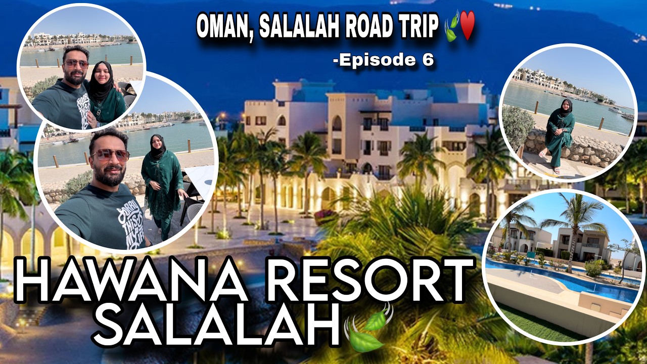 HAWANA RESORT SALALAH, OMAN | Road trip | SIMRA VLOGS ❤️ | EPI. 6