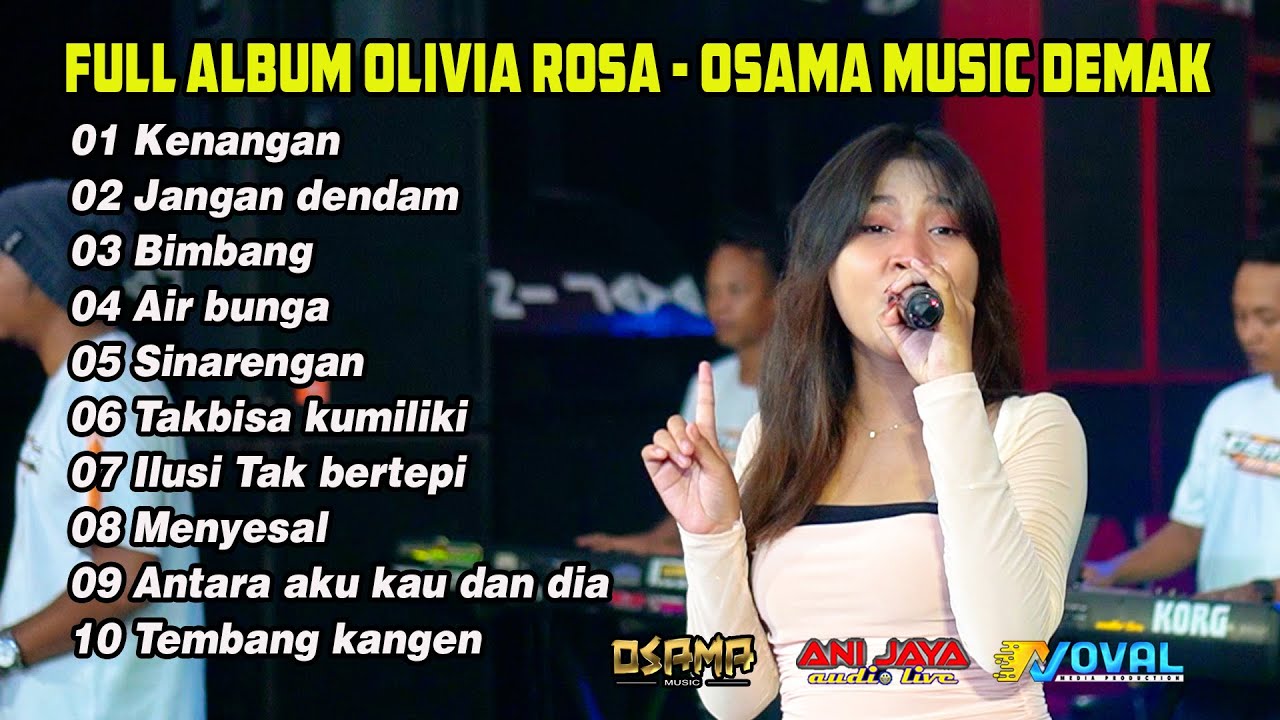 FULL ALBUM OLIVIA ROSA  - OSAMA MUSIK - ANIJAYA AUDIO LIVE - NOVAL PRODUCTION