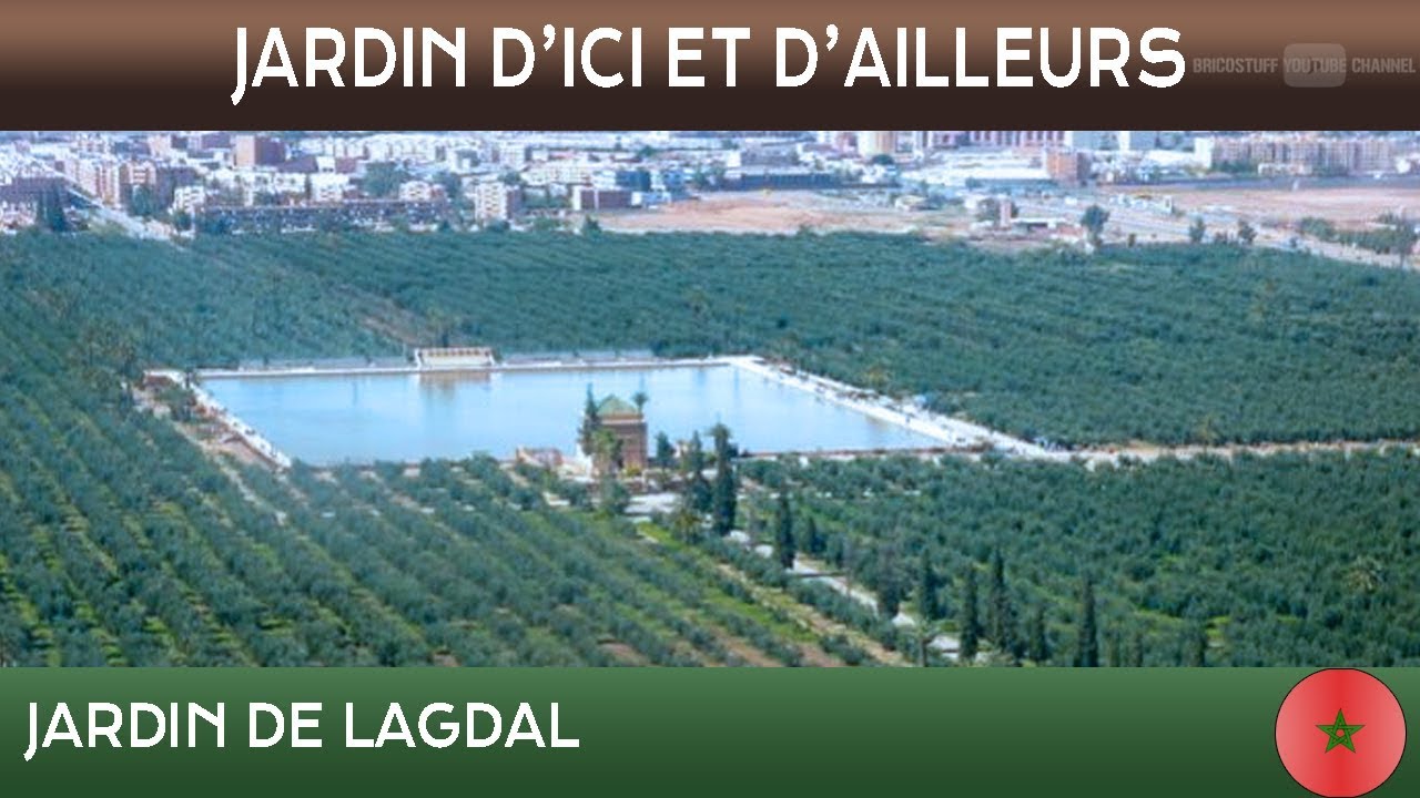Jardins d'ici et d'ailleurs - Jardin de Lagdal - Marrakech - Maroc 🌲