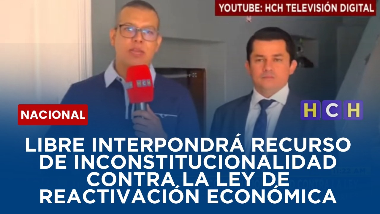 Libre interpondrá recurso de inconstitucionalidad contra la Ley de Reactivación Económica