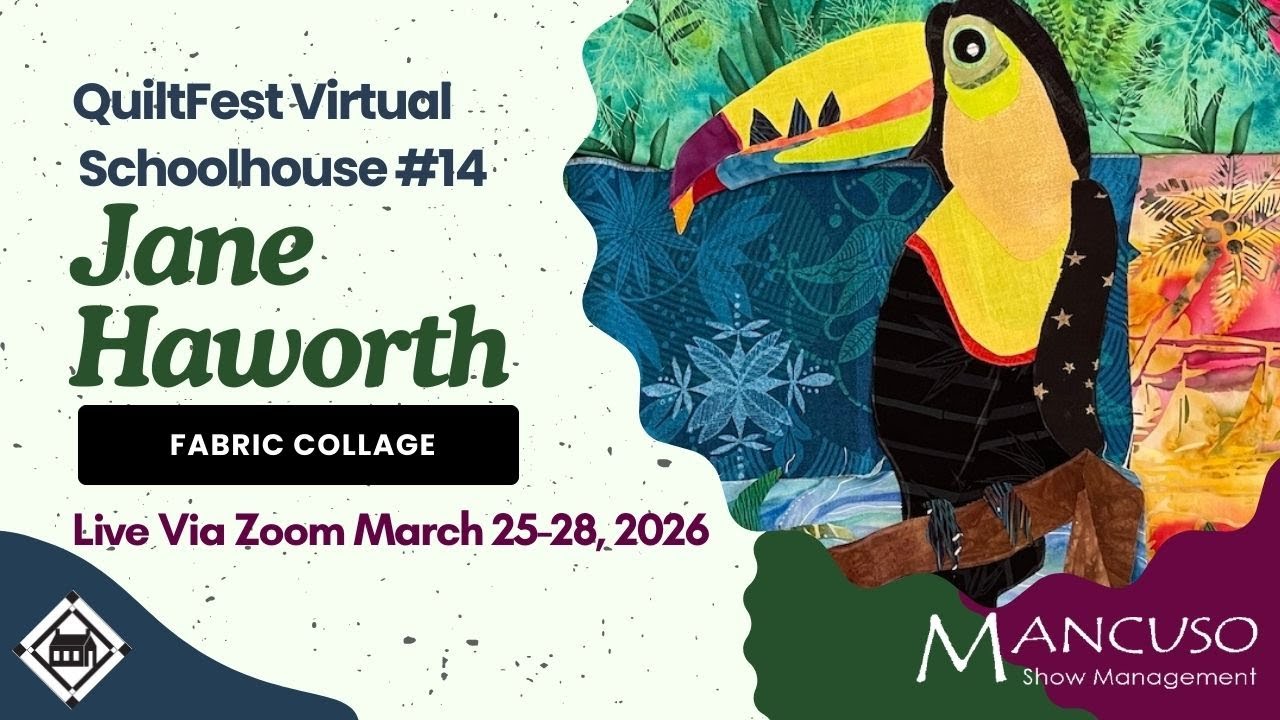 Jane Haworth teaches two fun fabric collage workshops at QuiltFest Virtual Schoolhouse #14!