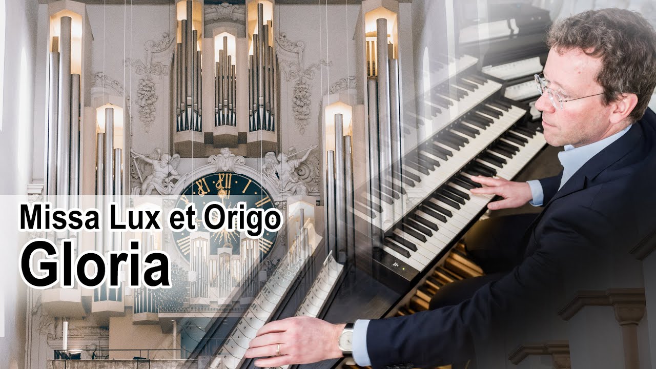 Missa Lux et Origo - Gloria