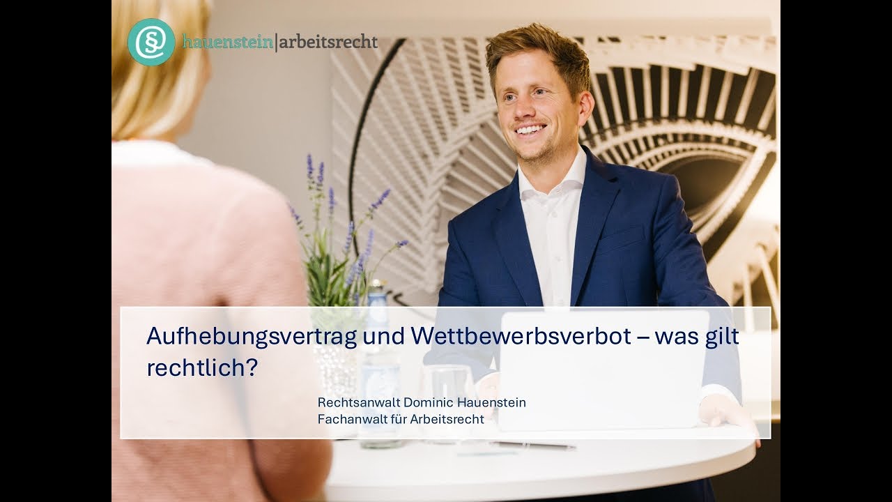Aufhebungsvertrag und Wettbewerbsverbot - was gilt rechtlich?