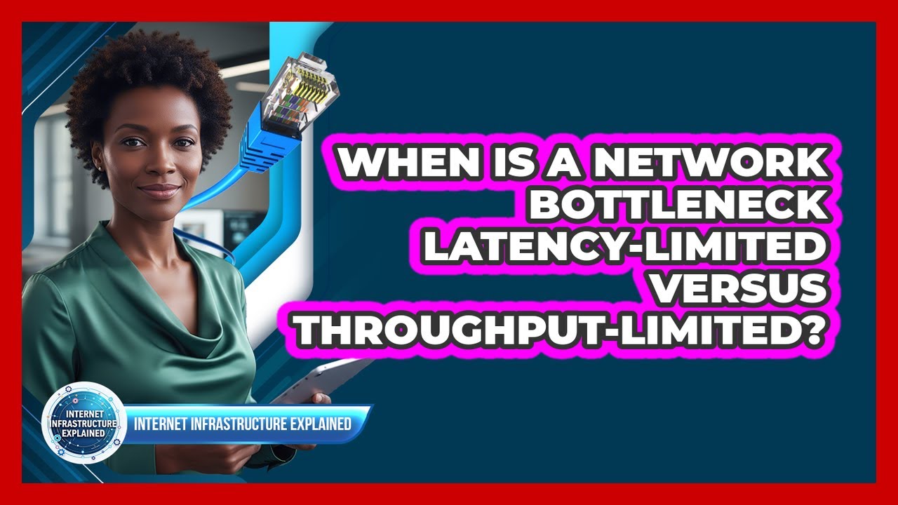 When Is a Network Bottleneck Latency-Limited Versus Throughput-Limited?