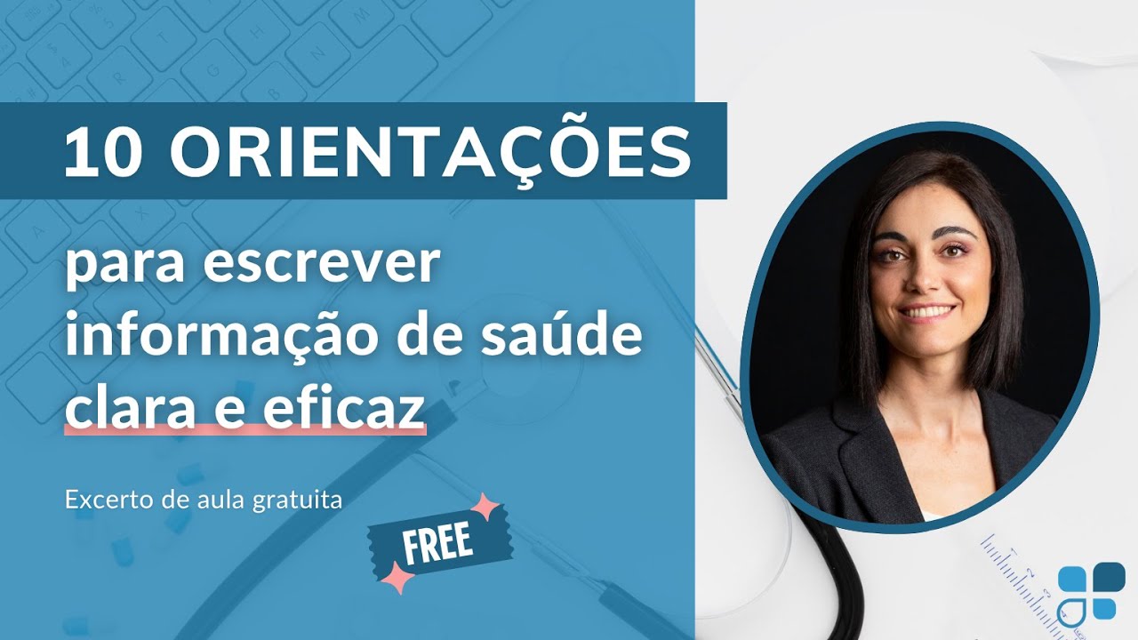 10 orientações para escrever informação de saúde clara e eficaz [excerto de aula gratuita]