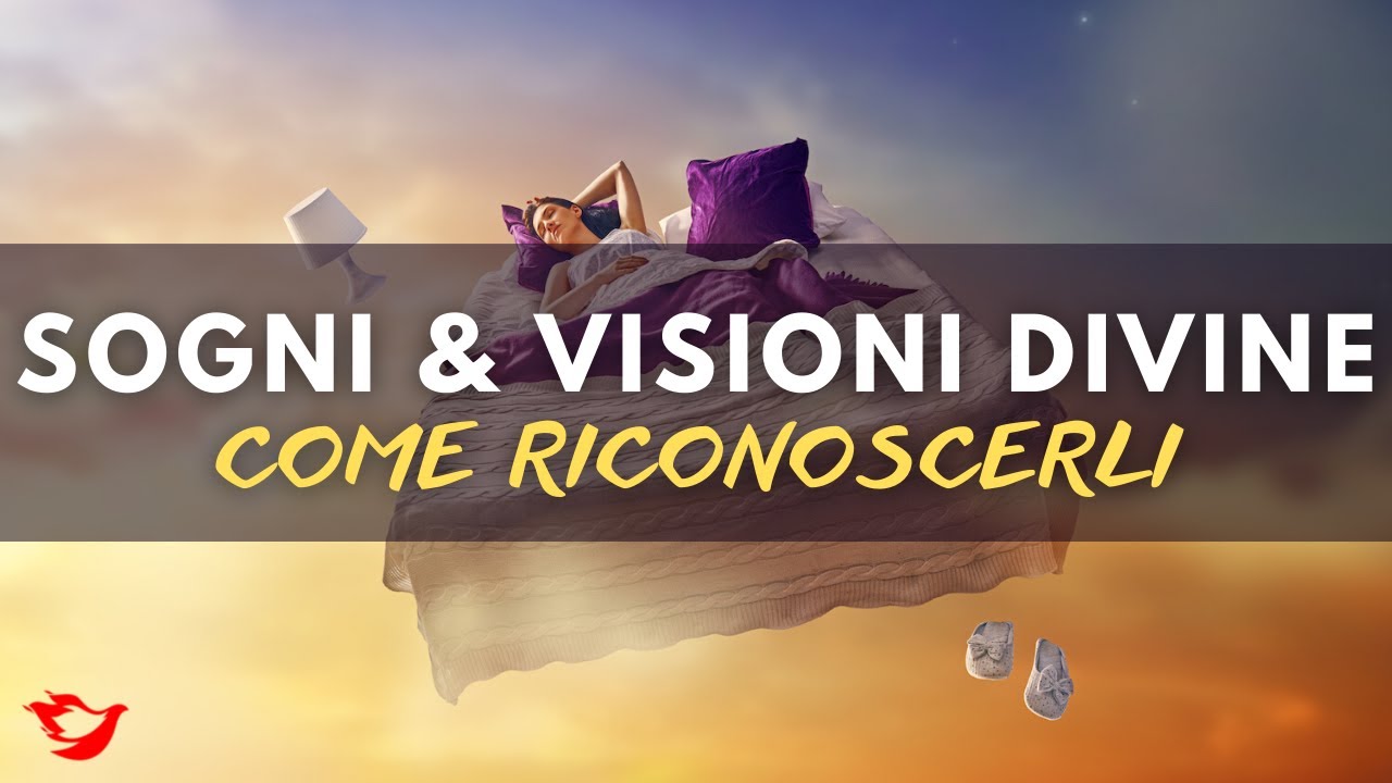 Sogni & Visioni Divine - Come riconoscerli?
