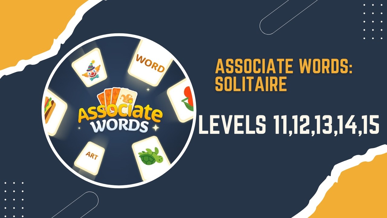 Associate Words: Solitaire - levels 11,12,13,14,15