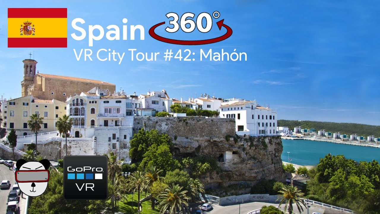 🏙 VR City Tours | #42: Ma&oacute; (Mah&oacute;n), Spain 🇪🇸【360 Video】