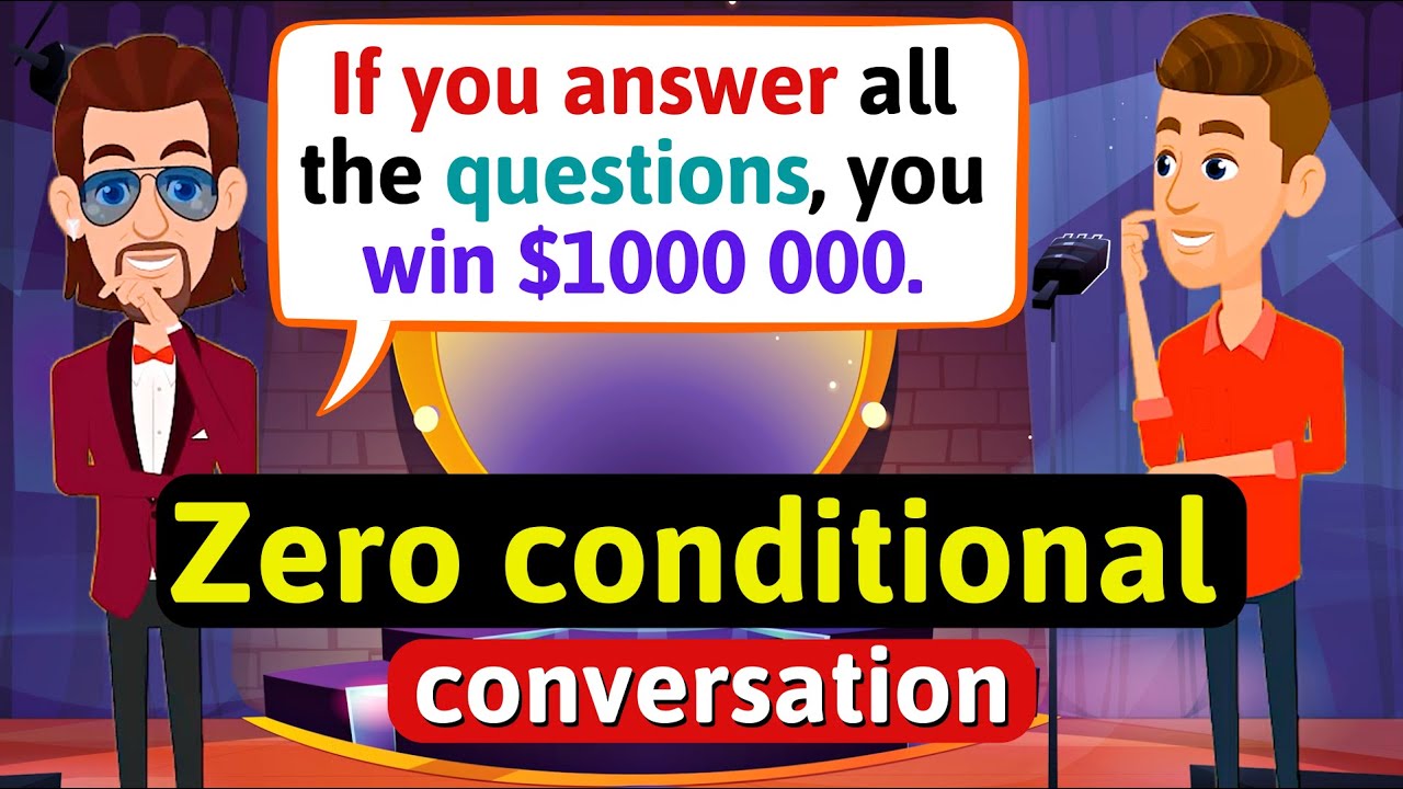 Zero Conditional  - English Conversation Practice - Improve Speaking Skills