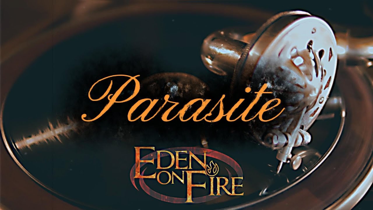 EDEN ON FIRE – Parasite | Lyric Video | Crushing Symphonic Metal From the Underground