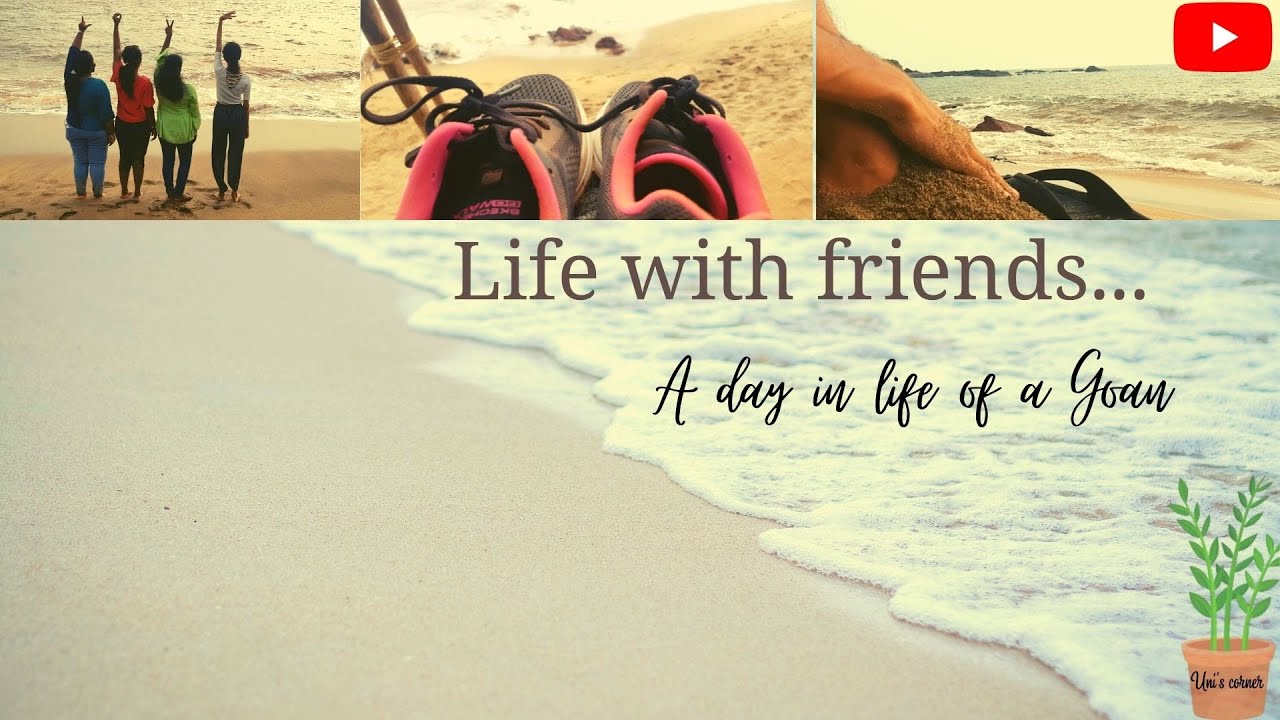 Life with friends | Goan life | Journey to Cola beach