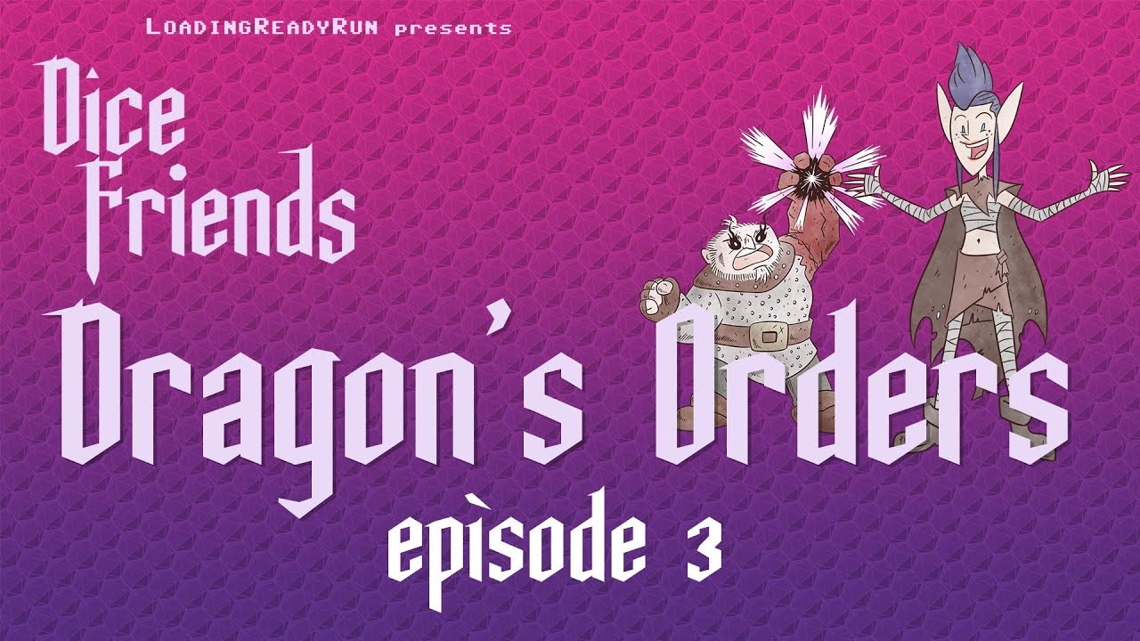 Dice Friends - Dragon's Orders Ep3