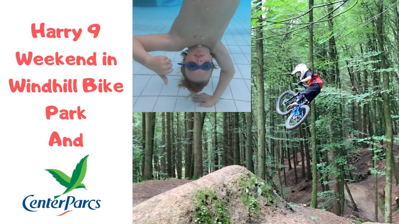 Weekend In Center Parcs And Windhill Bike Park