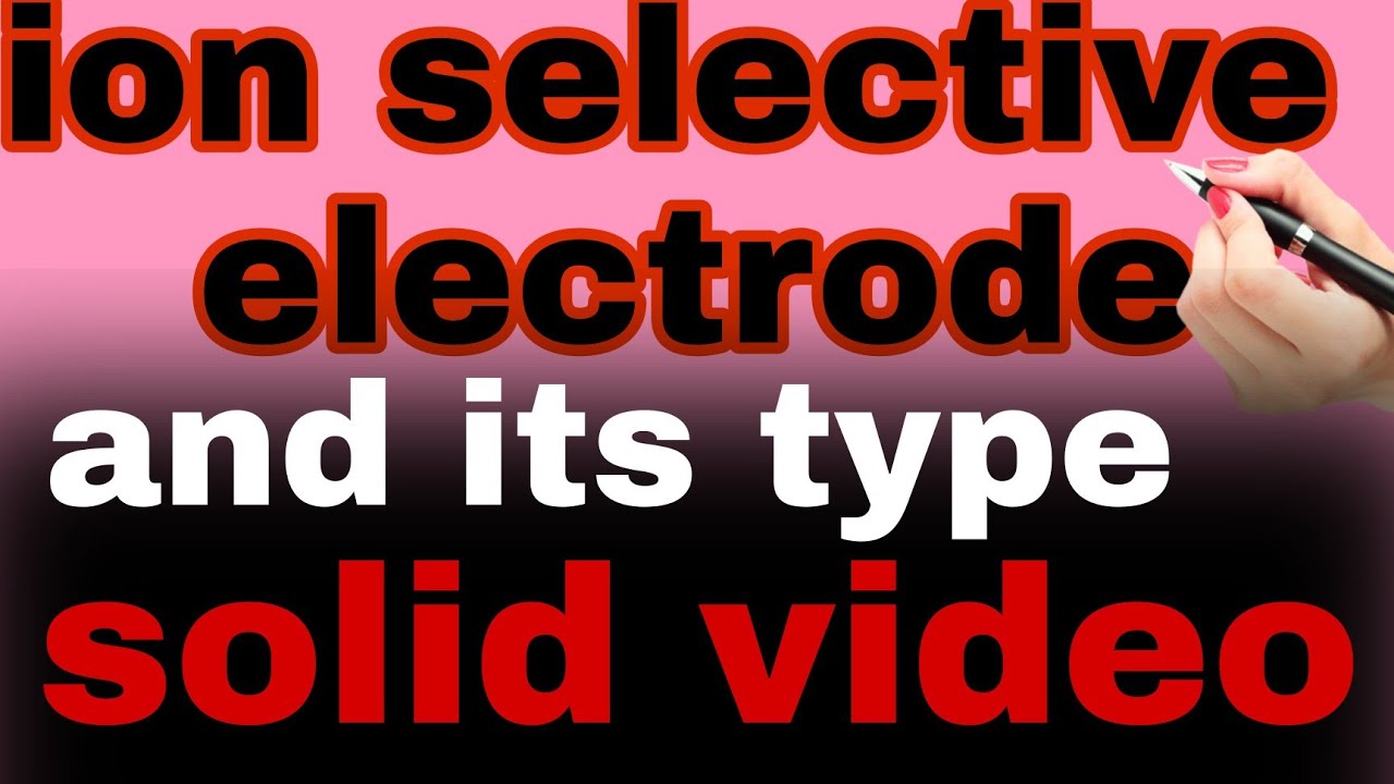 ion selective electrode and its type complete explanation 🔥 glass electrode ||solid state electrode