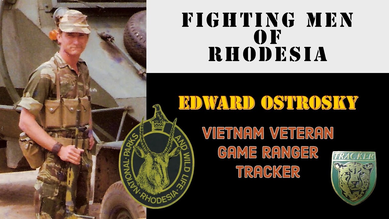 Fighting Men of Rhodesia ep385 | Edward Ostrosky | Vietnam Vet, Game Ranger, Tracker
