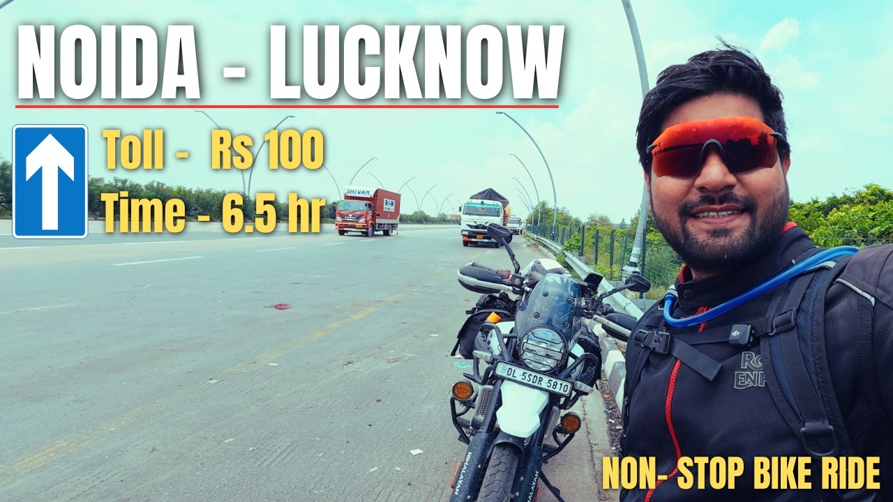Noida to Lucknow Bike Ride in 6.5 hours by Himalayan 450 | Only Rs 100 toll