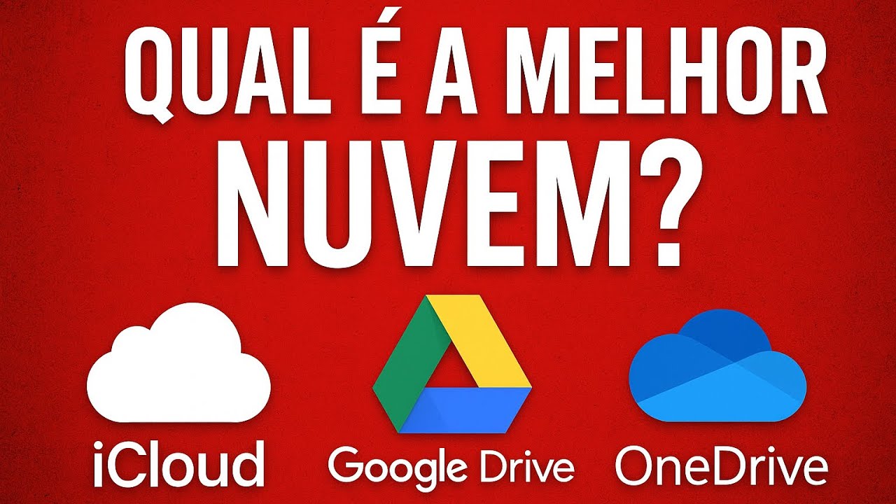 Google Drive vs iCloud vs OneDrive &ndash; QUAL &Eacute; MELHOR EM 2025?