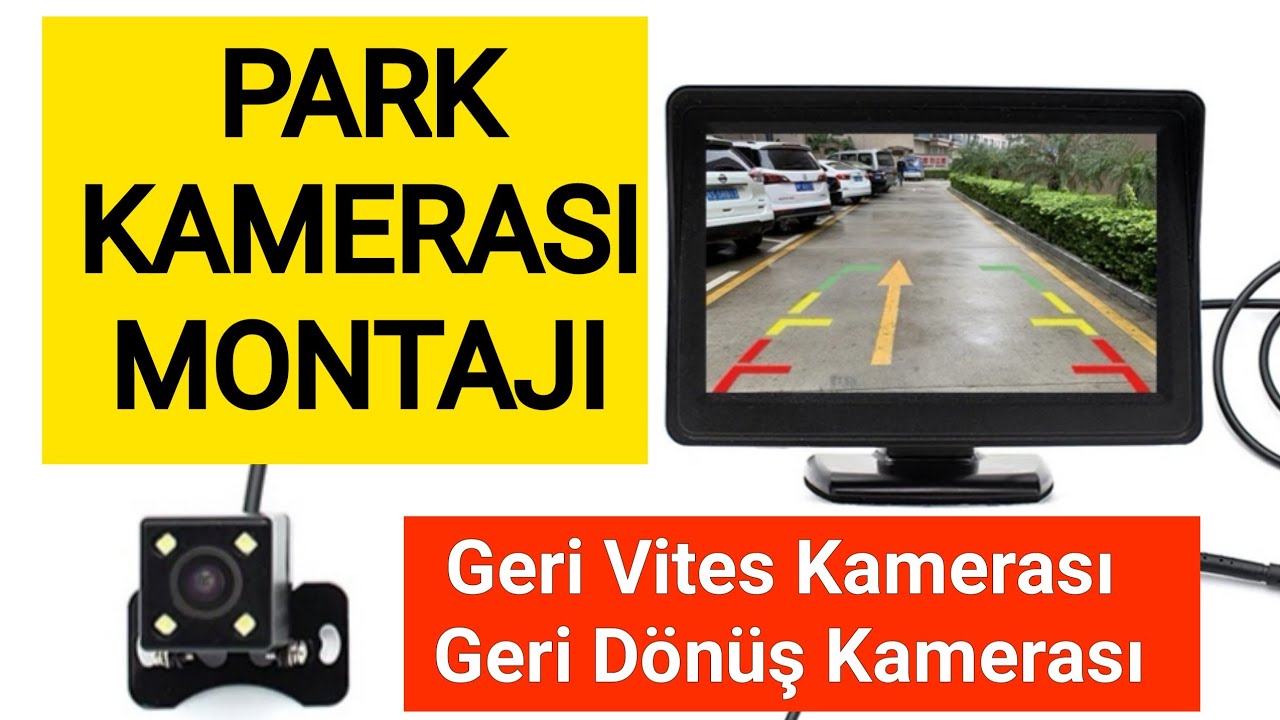 Arabaya Geri Dönüş Kamerası, Park kamerası Nasıl Montaj Yapılır