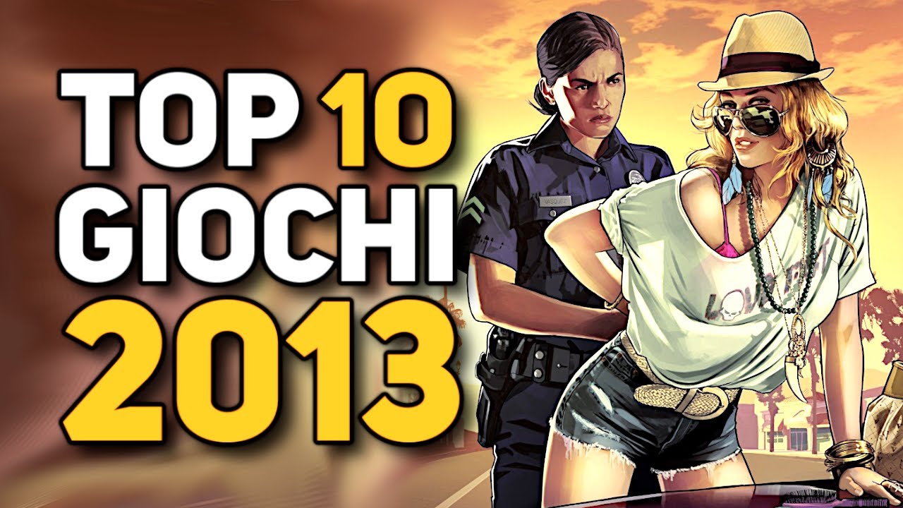 Top 10 Giochi 2013 &bull; Dieci Anni Dopo