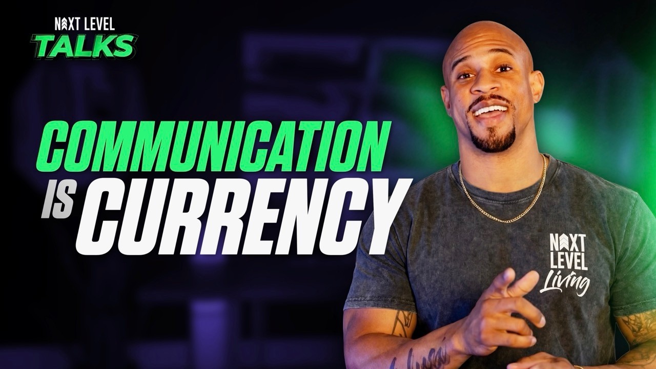 Communication Is Currency | Next Level Talks w/ Jeremy Anderson