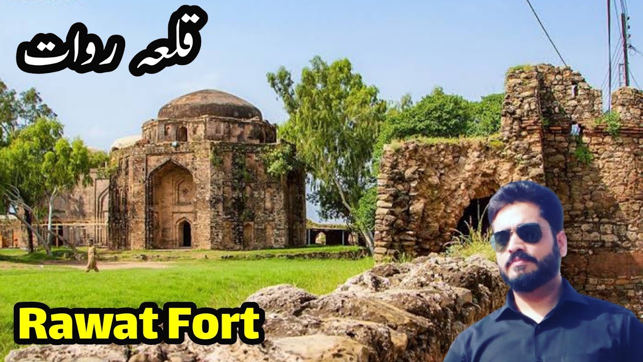 Qila Rawat | Rawat Fort | History of Rawat | Mughal Art | Mughal Structure | Mughal Architecture
