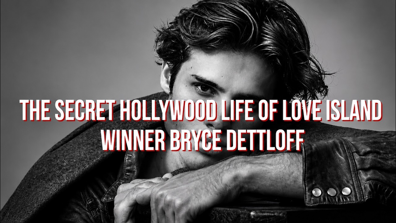 The Secret Hollywood Life of Bryce Dettloff | Love Island USA Deep Dive