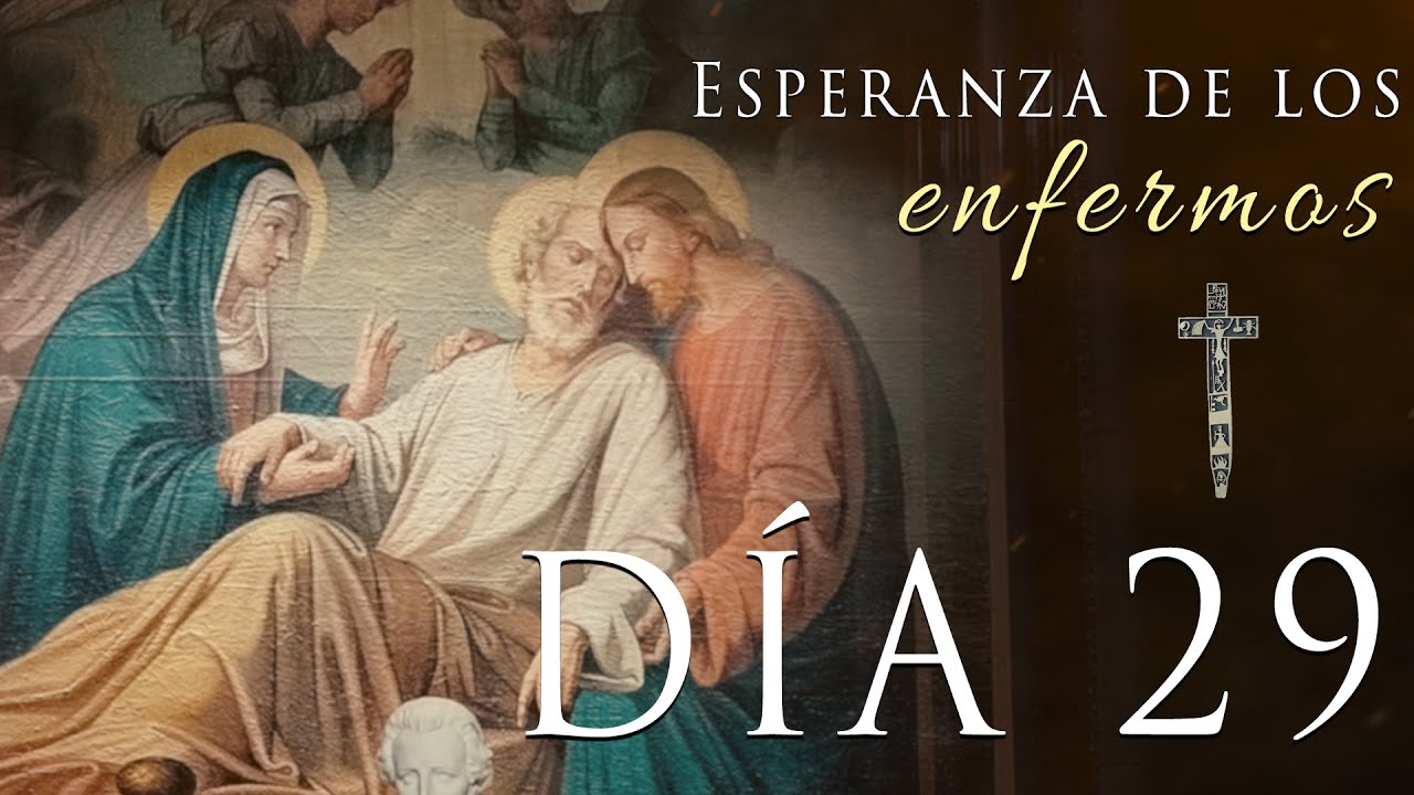Consagración a San José: Día 29 - Esperanza de los enfermos