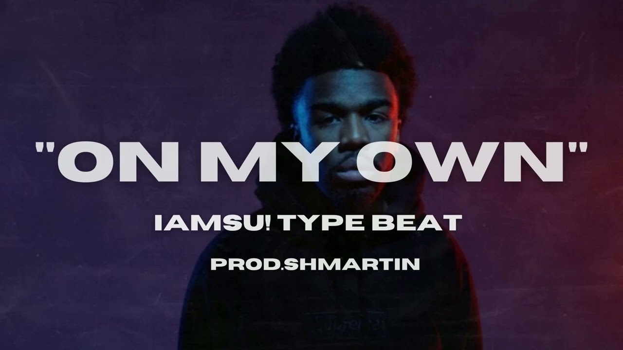 [FREE] IAMSU! Type Beat 2025 | On my own | bay area type beat (Shmartin)
